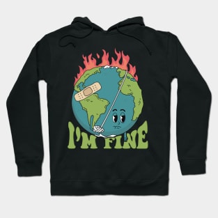 Earth Day I’m Fine Save The Planet Love your mother earth Hoodie